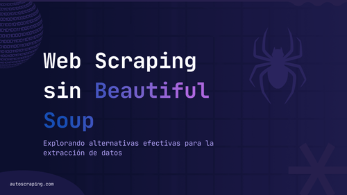 Web scraping sin Beautiful Soup