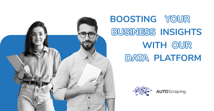 Boosting your business insights with AutoScraping Data Platform