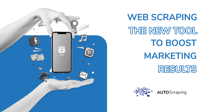 Web scraping, the new tool to boost your company marketing results