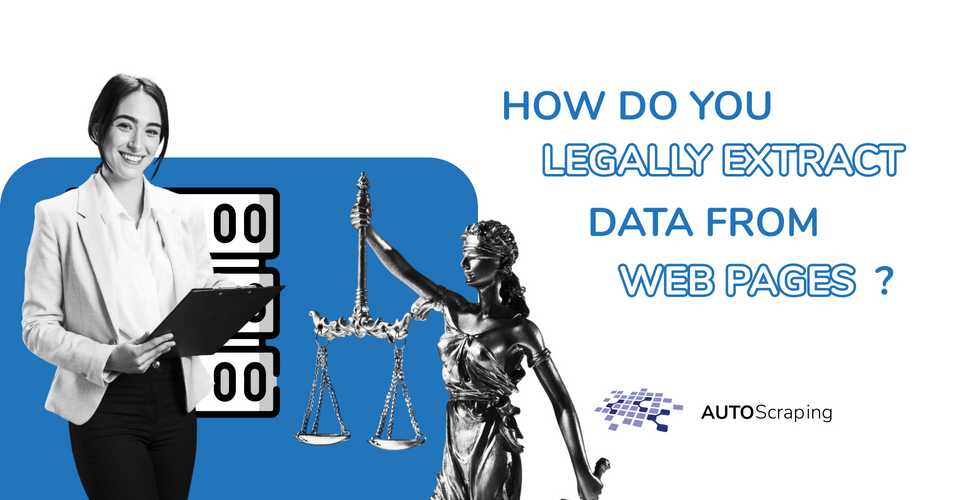 How do you legally extract data from web pages?